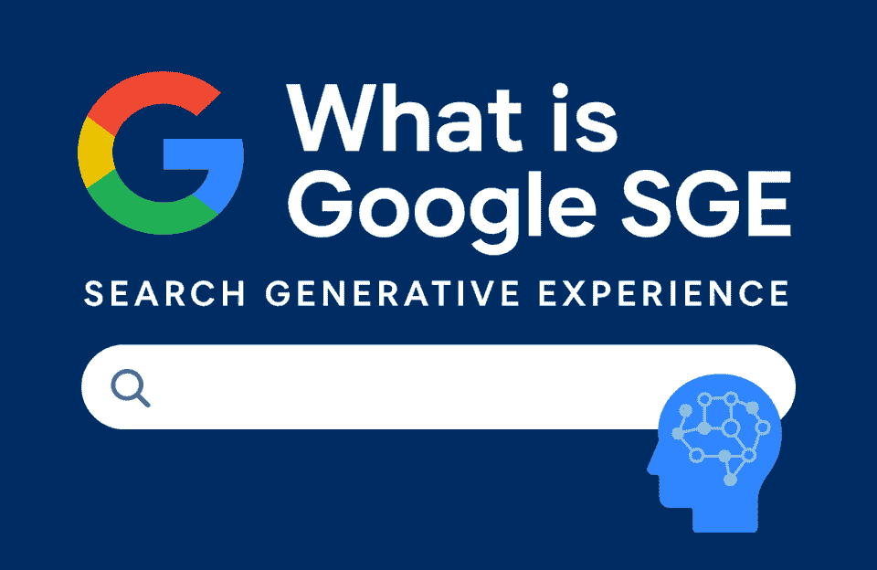 What is Google SGE? How It Works, Availability, and Impact on SEO